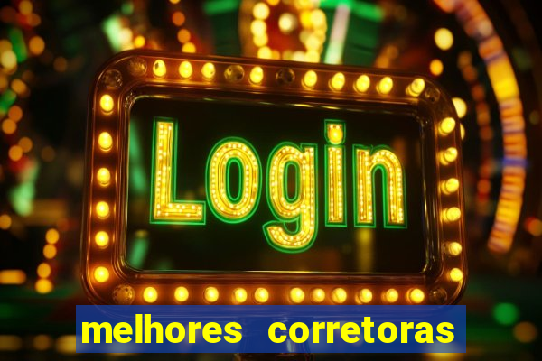 melhores corretoras de investimentos